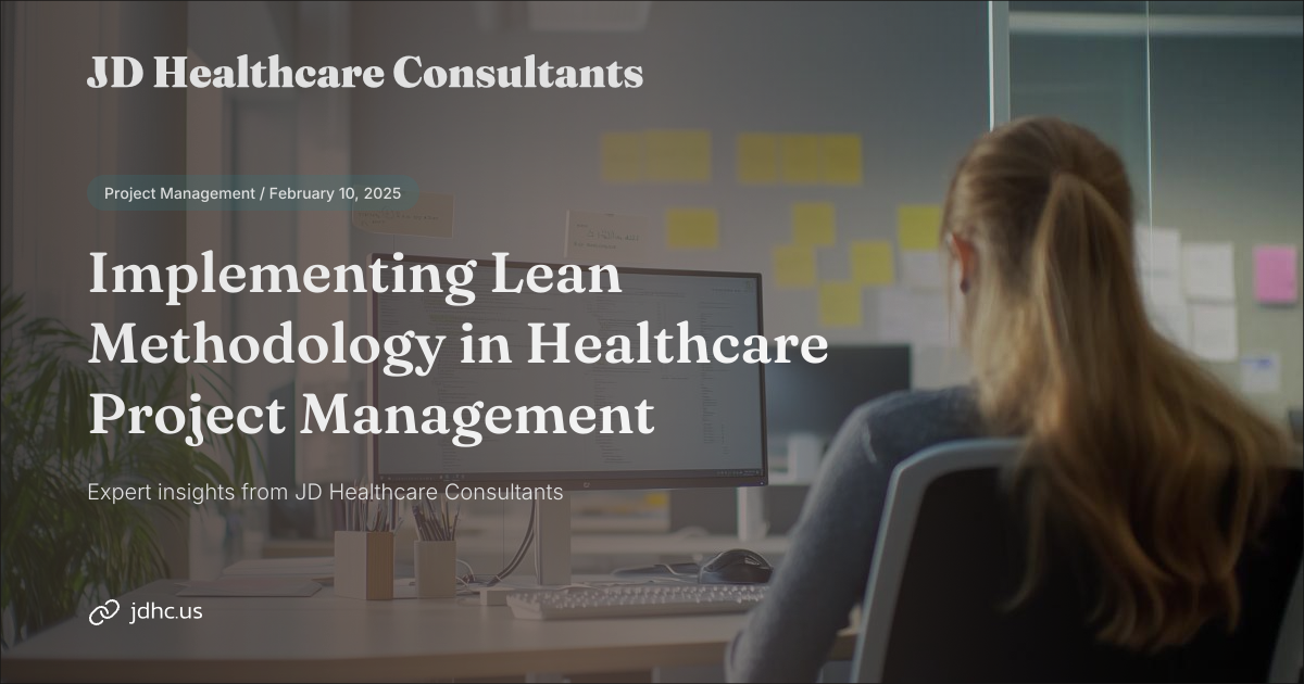 Implementing Lean Methodology in Healthcare Project Management | JD ...