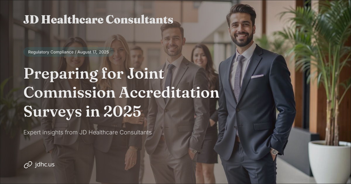 Preparing for Joint Commission Accreditation Surveys in 2025 | JD ...